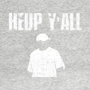 Heup Yall White T-Shirt